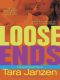 [Steele Street 11] • Loose Ends · A Steele Street Novel